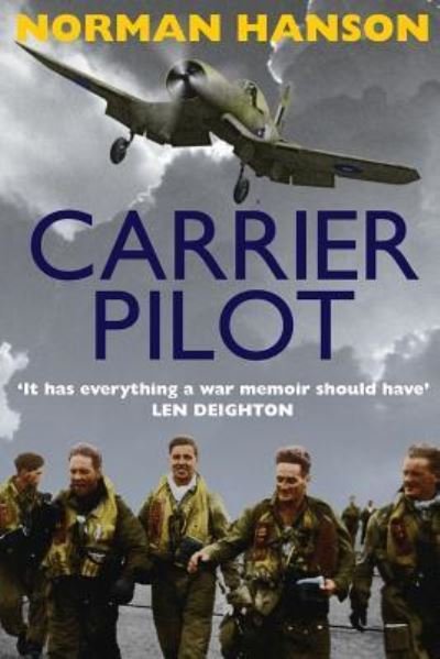 Cover for Norman Hanson · Carrier Pilot: One of the Greatest Pilot's Memoirs of WWII - A True Aviation Classic (Taschenbuch) (2016)