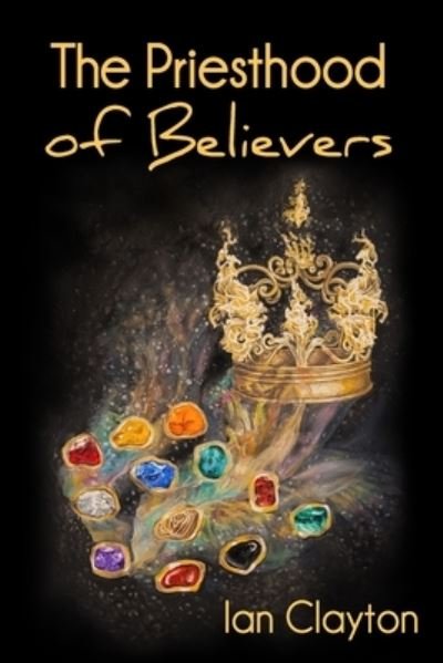 Cover for Ian Clayton · The Priesthood of Believers (Paperback Book) (2022)