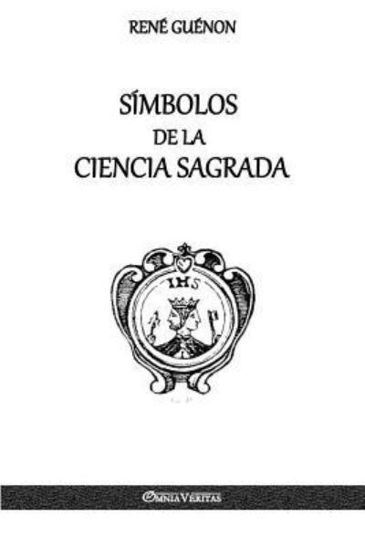 Cover for GuÃ©non · Simbolos de la Ciencia Sagrada (Taschenbuch) (2018)