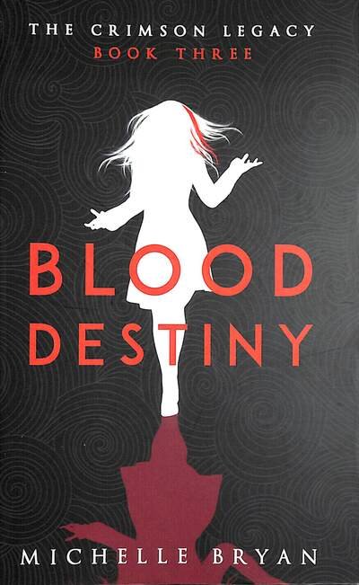 Cover for Michelle Bryan · Blood Destiny (Crimson Legacy 3) - The Crimson Legacy (Taschenbuch) (2021)
