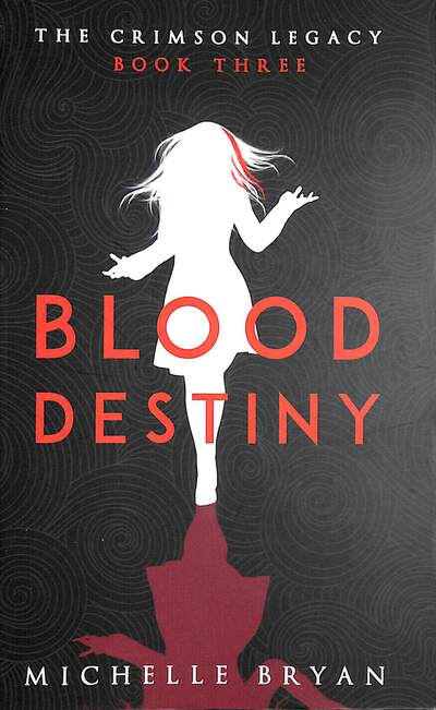 Cover for Michelle Bryan · Blood Destiny (Crimson Legacy 3) - The Crimson Legacy (Paperback Bog) (2021)