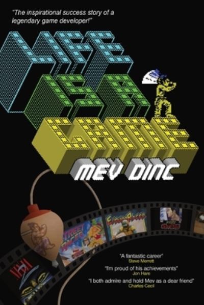 Cover for Mev Dinc · Life Is A Game: The inspirational success story of a legendary game developer! (Paperback Book) (2021)