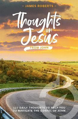 Cover for James Roberts · Thoughts on Jesus from John (Taschenbuch) (2024)