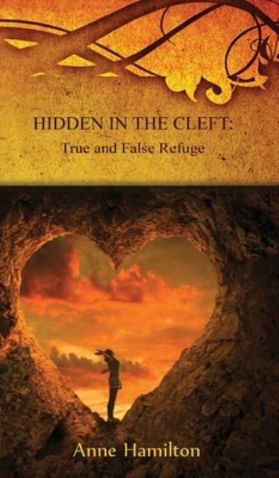 Cover for Anne Hamilton · Hidden in the Cleft : True and False Refuge (Bok) (2023)