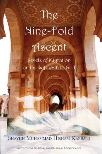 Cover for Shaykh Muhammad Hisham Kabbani · The Nine-Fold Ascent (Pocketbok) (2009)