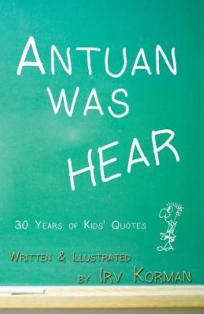 Cover for Irv Korman · Antuan was HEAR (Taschenbuch) (2016)