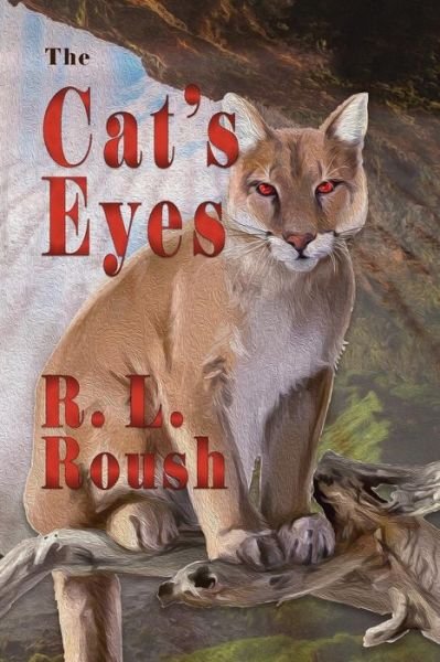 Cover for R L Roush · The Cat's Eyes (Paperback Book) (2018)