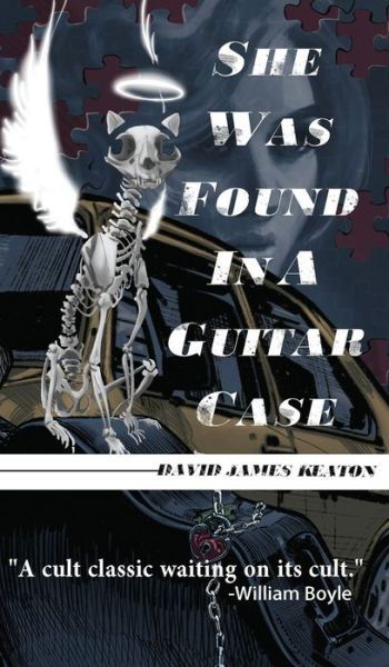 Cover for David James Keaton · She Was Found in a Guitar Case (Hardcover Book) (2021)