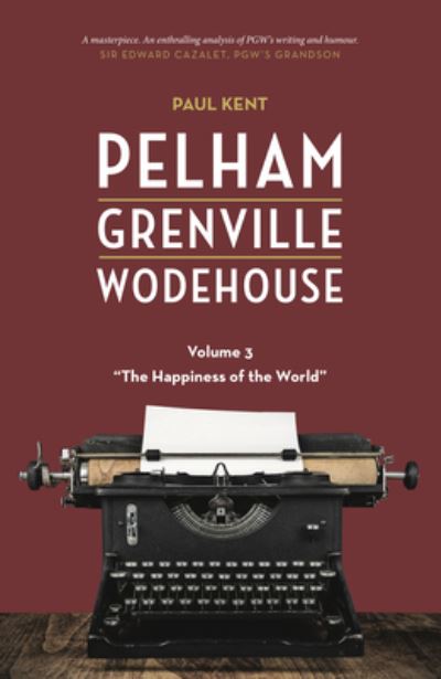 Cover for Paul Kent · Pelham Grenville Wodehouse, V3 (Paperback Book) (2024)