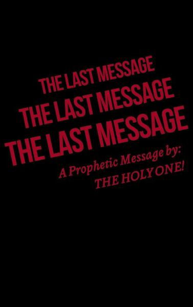 Cover for The Holy One! · The Last Message (Hardcover Book) (2019)