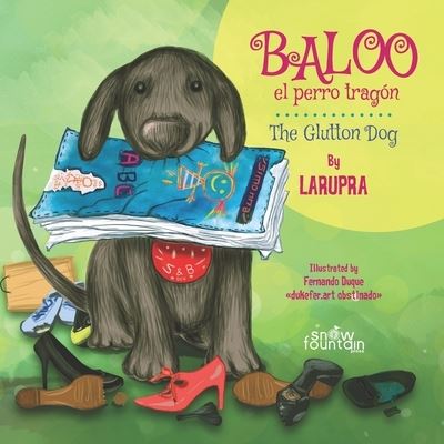 Cover for Larupra Escritora · Baloo el perro tragon / The Glutton Dog (Taschenbuch) (2020)