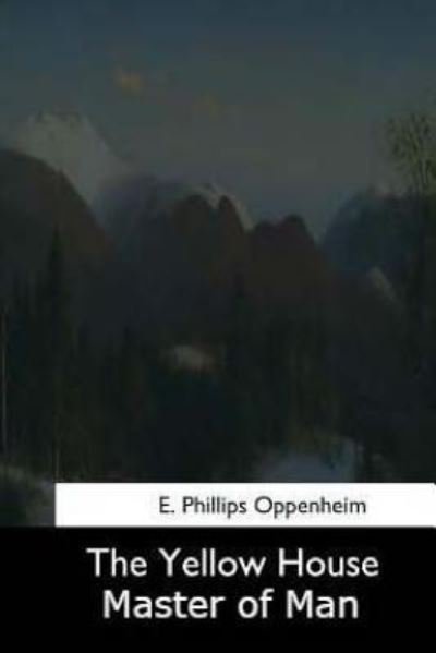 Cover for E Phillips Oppenheim · The Yellow House (Paperback Bog) (2017)