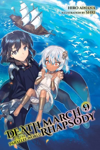 Cover for Hiro Ainana · Death March to the Parallel World Rhapsody, Vol. 9 (light novel) (Paperback Book) (2019)
