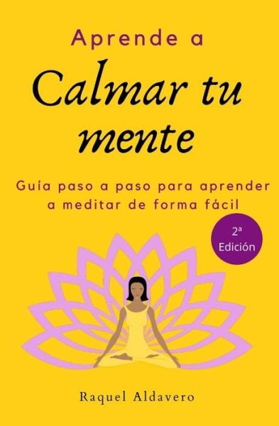 Cover for Raquel Aldavero · Aprende a calmar tu mente (Pocketbok) (2018)