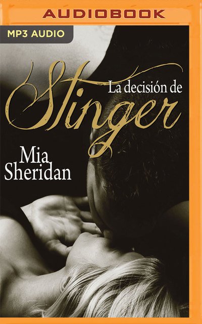 Cover for Mia Sheridan · La Decisin De Stinger (Lydbok (CD)) (2019)