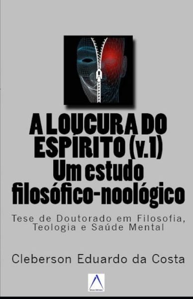 Cover for Cleberson Eduardo Da Costa · A Loucura do Espirito v.1 (Paperback Bog) (2017)