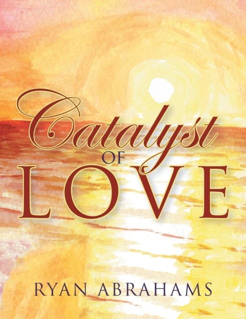 Cover for Ryan Abrahams · Catalyst of Love (Paperback Bog) (2018)