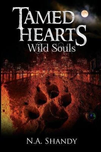 Cover for N a Shandy · Tamed Hearts, Wild Souls (Paperback Bog) (2018)