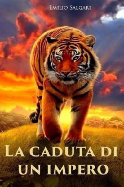 Cover for Emilio Salgari · La caduta di un impero (Paperback Book) (2018)