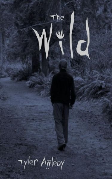 Cover for Tyler Appleby · The Wild (Pocketbok) (2018)