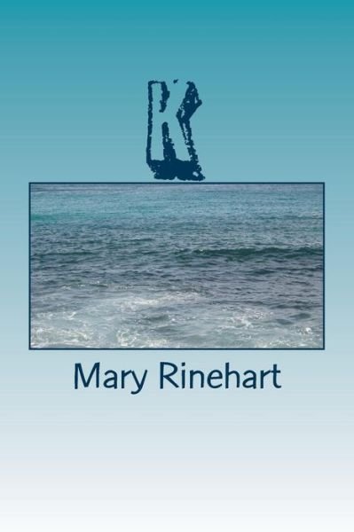 Cover for Mary Roberts Rinehart · K (Paperback Book) (2018)