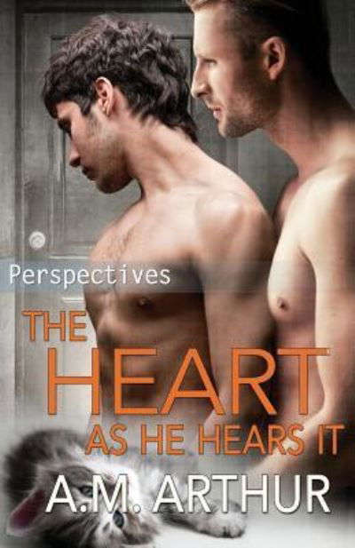 Cover for A M Arthur · The Heart As He Hears It (Paperback Book) (2018)