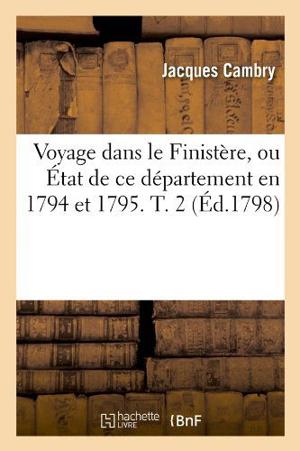 Cover for Jacques Cambry · Voyage Dans Le Finistere, Ou Etat De Ce Departement en 1794 et 1795. T. 2 (Paperback Book) [French edition] (2012)