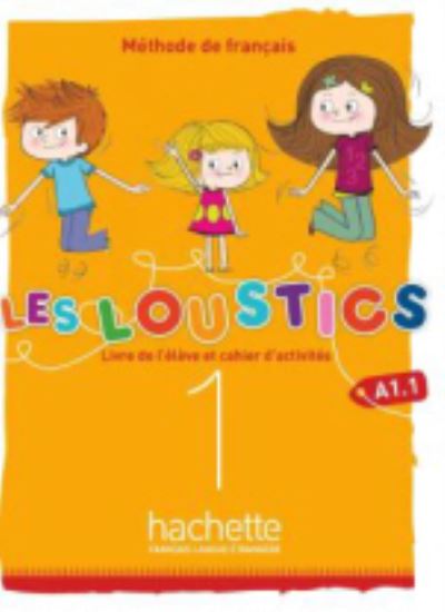 Les Loustics 6 niveaux: Livre de l'eleve + cahier d'activites 1 (A1.1) + C - Marianne Capouet - Books - Hachette - 9782017053590 - February 27, 2019