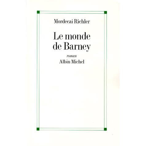 Cover for Mordecai Richler · Monde De Barney (Le) (Collections Litterature) (French Edition) (Paperback Book) [French edition] (1999)