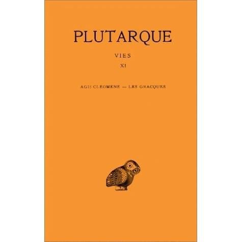 Cover for Plutarque · Vies: Tome Xi : Agis et Cléomène-les Gracques. (Collection Des Universites De France Serie Grecque) (French Edition) (Paperback Book) [French edition] (1976)