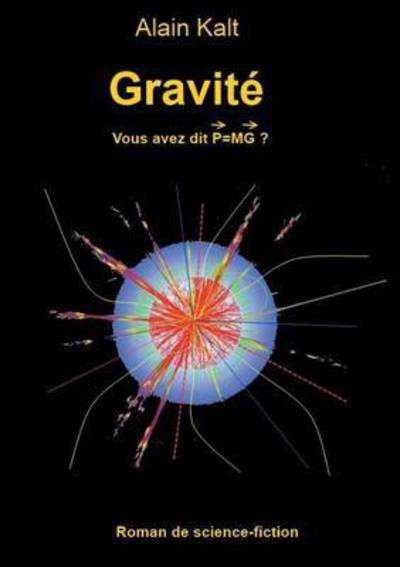Cover for Kalt · Gravité (Book) (2015)