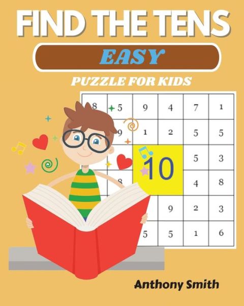 Cover for Anthony Smith · NEW! Find The Tens Puzzle For Kids Easy Fun and Challenging Math Activity Book (Paperback Book) (2020)