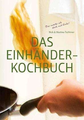 Cover for Tschirner · Das Einhänderkochbuch.1 (Bog)
