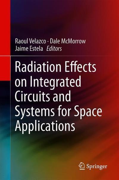 Cover for Radiation Effects on Integrated Circuits and Systems for Space Applications (Book) [1st ed. 2019 edition] (2019)