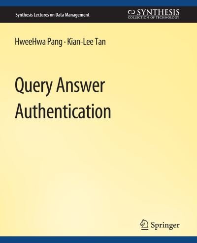 Cover for HweeHwa Pang · Query Answer Authentication - Synthesis Lectures on Data Management (Paperback Book) (2012)