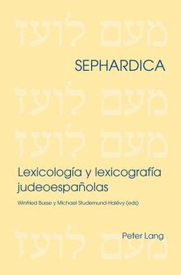 Cover for Winfried Busse · Lexicologia y lexicografia judeoespanolas - Sephardica (Hardcover Book) [New edition] (2011)