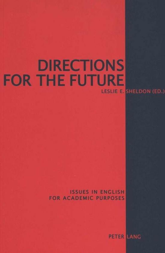 Cover for Leslie E. Sheldon · Directions for the Future: Issues in English for Academic Purposes (Paperback Book) (2004)