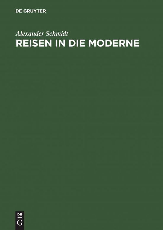 Cover for A. Schmidt · Reisen in die Moderne (Book) [German, 1 edition] (1997)