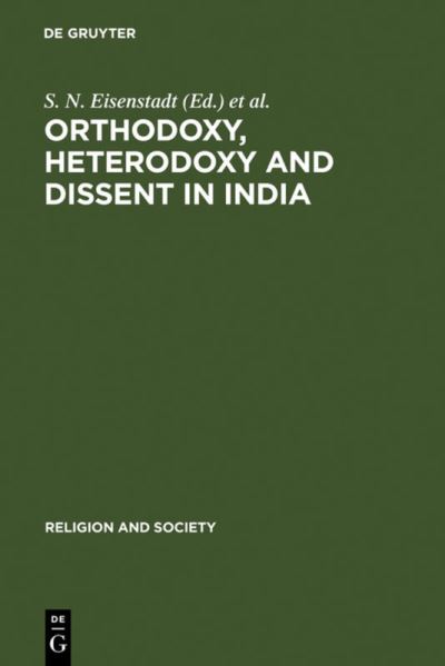 Cover for S N Eisenstadt · Orthodoxy, Heterodoxy and Dissent in In (Book) (1984)
