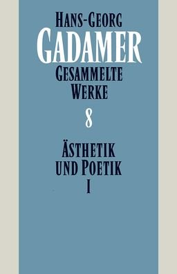 Cover for Hans-Georg Gadamer · Gesammelte Werke: Band 8: Asthetik und Poetik I: Kunst als Aussage (Pocketbok) [German edition] (1993)