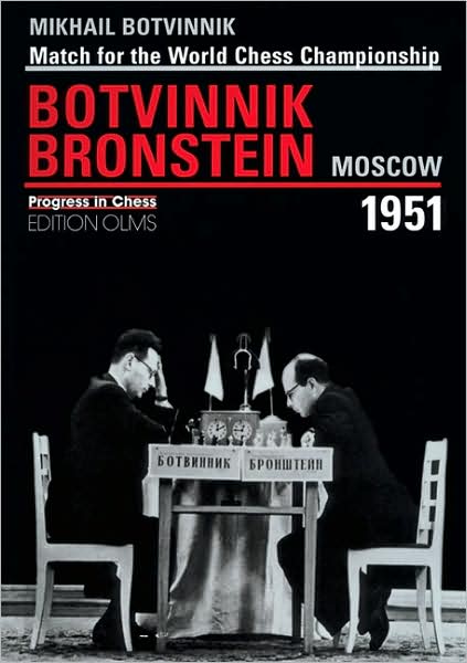 Cover for Mikhail Botvinnik · World Championship Match Botvinnik V Bronstein Moscow 1951 (Paperback Book) (2004)