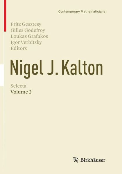 Cover for Nigel J. Kalton Selecta: Volume 2 - Contemporary Mathematicians (Paperback Book) [Softcover reprint of the original 1st ed. 2016 edition] (2018)