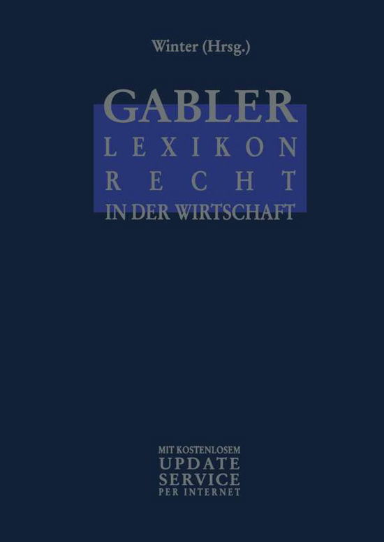 Gabler Lexikon Recht in Der Wirtschaft - Eggert Winter - Books - Gabler Verlag - 9783322828590 - December 30, 2011