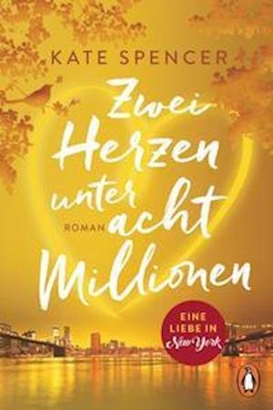 Cover for Kate Spencer · Zwei Herzen unter acht Millionen (Paperback Book) (2022)