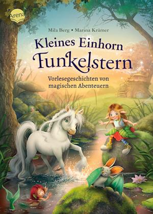 Cover for Mila Berg · Kleines Einhorn Funkelstern. Vorlesegeschichten (3) von magischen Abenteuern (Book) (2025)