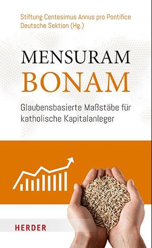 Mensuram Bonam - Peter Schallenberg - Books - Verlag Herder - 9783451601590 - March 11, 2025