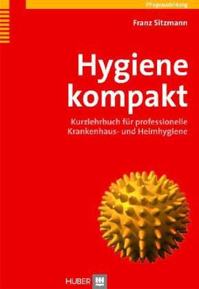 Hygiene kompakt - Sitzmann - Książki -  - 9783456846590 - 