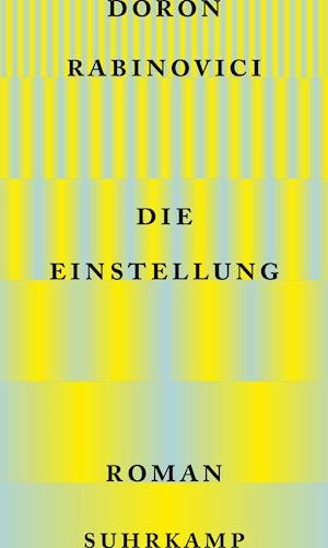 Cover for Doron Rabinovici · Die Einstellung (Gebundenes Buch) (2022)