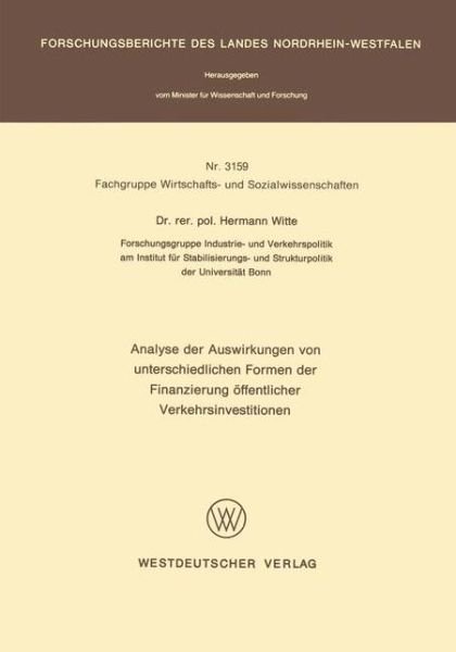 Cover for Hermann Witte · Analyse Der Auswirkungen Von Unterschiedlichen Formen Der Finanzierung Offentlicher Verkehrsinvestitionen (Paperback Book) [1983 edition] (1983)