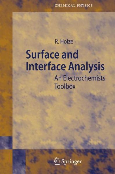 Cover for Rudolf Holze · Surface and Interface Analysis: An Electrochemists Toolbox - Springer Series in Chemical Physics (Hardcover Book) [2009 edition] (2008)